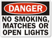 No Smoking, No Matches, No Open Flames Signs