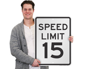 Slow Drive Max 15 Mph Sign