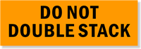 Do Not Double Stack Label