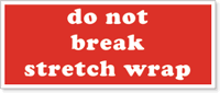 Do Not Break Shrink Wrap Label