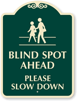 Blind Spot Ahead Please Slow Down SignatureSign
