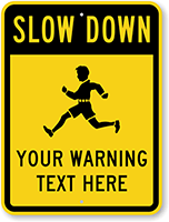 Slow Down: Custom Warning Sign