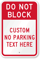 Do Not Block No Parking Custom Sign