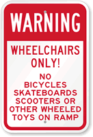 Warning Wheelchairs Only Sign