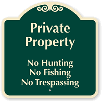 Private Property No Hunting & No Fishing Sign