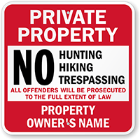 Custom No Hunting Trespassers Will Be Prosecute Sign