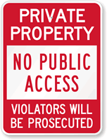 Private Property No Public Access Violators Prosecuted Sign