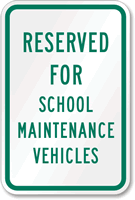 Reserved for Maintenance vehicles Sign