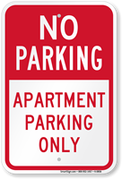 Apartment Parking Only No Parking Sign