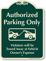 Authorized Parking Only Violators Towed Signature Sign
