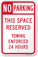 Space Reserved No Parking Towing Enforced Sign