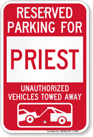 Reserved Parking For Priest Vehicles Tow Away Sign