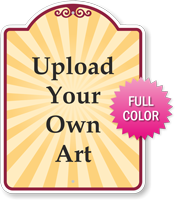 Upload Your Own Art Custom Signature Sign  18in. x 24in.