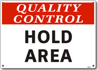 Quality Control Hold Area Sign