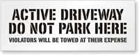 Active Driveway Do Not Park Here