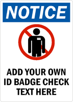 NoticeADD YOUR ID BADGE CHECK TEXT Sign