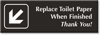 Replace Toilet Paper When Finished Engraved Door Sign