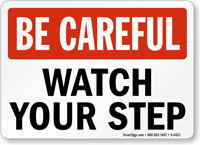 Be Careful  Sign