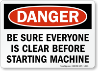Danger Be Sure Everyone Is Clear Sign
