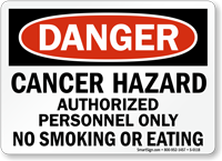 Danger: Cancer Hazard Authorized Personnel Only Sign