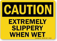 Caution Slippery When Wet Sign