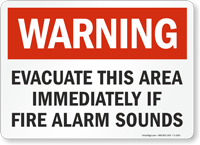 Evacuate Area If Fire Alarm Sounds