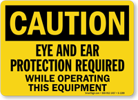 OSHA Caution Eye and Ear Protection Required Sign