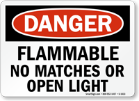 OSHA Danger Flammable No Matches Open Light Sign