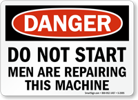 Danger Sign: Do Not Start Men Repairing Machine