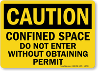 Caution: Confined Space Do Not Enter Sign