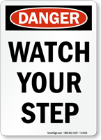 Danger Watch Your Step Sign
